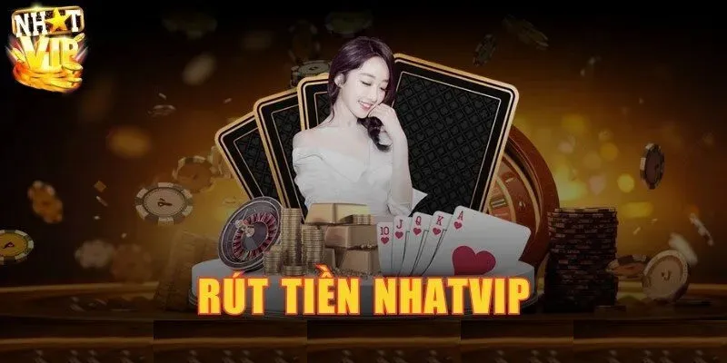Tại sao hệ thống rút tiền NHATVIP được đánh giá cao?